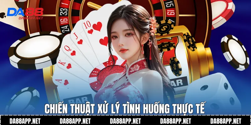 Chiến thuật xử lý tình huống thực tế