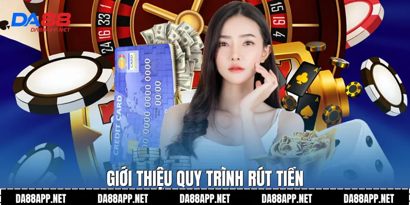 Giới thiệu quy trình rút tiền