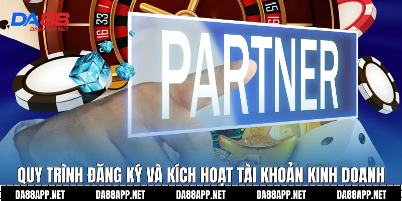 Quy trình đăng ký và kích hoạt tài khoản kinh doanh